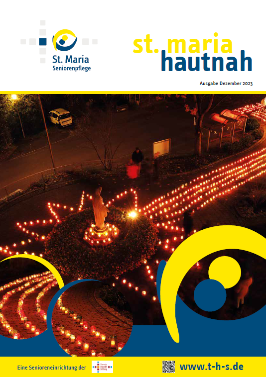 hautnah - Ausgabe Dezember 2023 - Das Magazin der St. Maria Seniorenpflege in Dietenheim-Regglisweiler; eine Altenhilfeeinrichtung der Theresia-Hecht-Stiftung